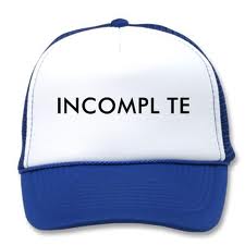 hat with incomplete written on it